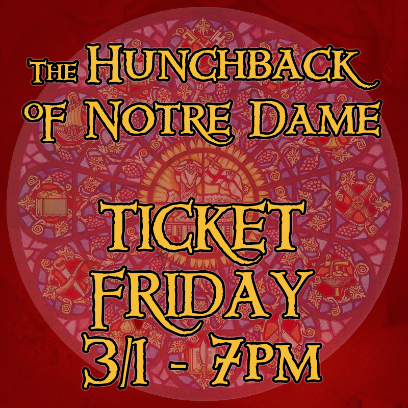 Hunchback of Notre Dame Ticket - Friday 3/1 - 7pm